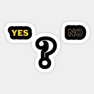 A yes or no Sticker